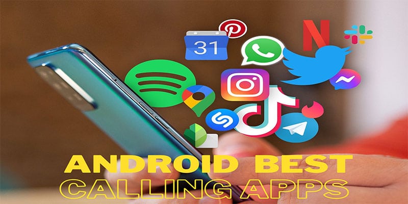 Top 5 Best Free Calling Apps for Android without Credit