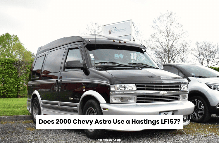 Does 2000 Chevy Astro Use a Hastings LF157? Does 2000 Chevy Astro Use a Hastings LF157?